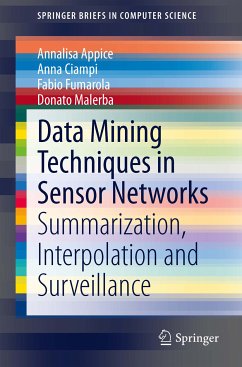 Data Mining Techniques in Sensor Networks (eBook, PDF) - Appice, Annalisa; Ciampi, Anna; Fumarola, Fabio; Malerba, Donato