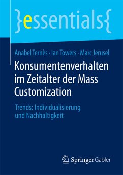 Konsumentenverhalten im Zeitalter der Mass Customization (eBook, PDF) - Ternès, Anabel; Towers, Ian; Jerusel, Marc