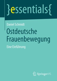Ostdeutsche Frauenbewegung (eBook, PDF) - Schmidt, Daniel