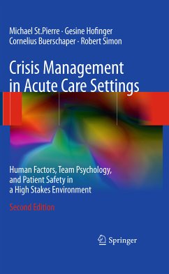 Crisis Management in Acute Care Settings (eBook, PDF) - St.Pierre, Michael; Hofinger, Gesine; Buerschaper, Cornelius; Simon, Robert