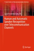 Human and Automatic Speaker Recognition over Telecommunication Channels (eBook, PDF)