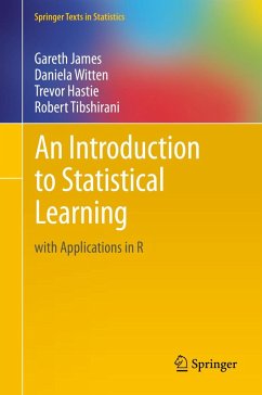 An Introduction to Statistical Learning (eBook, PDF) - James, Gareth; Witten, Daniela; Hastie, Trevor; Tibshirani, Robert