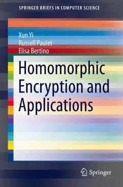 Homomorphic Encryption and Applications (eBook, PDF) - Yi, Xun; Paulet, Russell; Bertino, Elisa