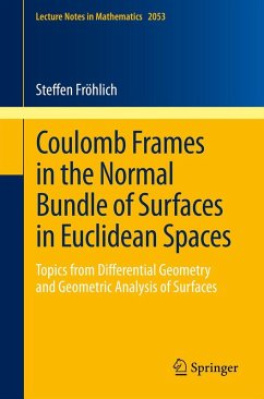 Coulomb Frames in the Normal Bundle of Surfaces in Euclidean Spaces (eBook, PDF) - Fröhlich, Steffen