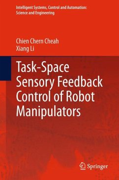Task-Space Sensory Feedback Control of Robot Manipulators (eBook, PDF) - Cheah, Chien Chern; Li, Xiang