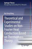 Theoretical and Experimental Studies on Non-Fourier Heat Conduction Based on Thermomass Theory (eBook, PDF)