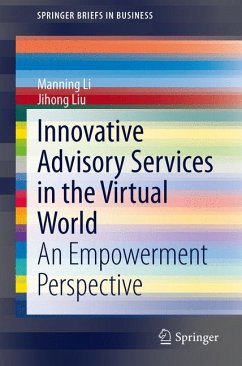 Innovative Advisory Services in the Virtual World (eBook, PDF) - Li, Manning; Liu, Jihong