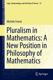 Pluralism in Mathematics: A New Position in Philosophy of Mathematics (eBook, PDF)