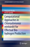 Computational Approaches in Chlamydomonas reinhardtii for Effectual Bio-hydrogen Production (eBook, PDF)