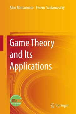 Game Theory and Its Applications (eBook, PDF) - Matsumoto, Akio; Szidarovszky, Ferenc