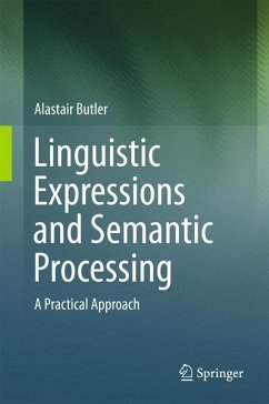 Linguistic Expressions and Semantic Processing (eBook, PDF) - Butler, Alastair
