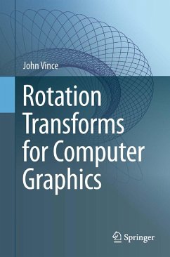 Rotation Transforms for Computer Graphics (eBook, PDF) - Vince, John