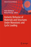 Inelastic Behavior of Materials and Structures Under Monotonic and Cyclic Loading (eBook, PDF)