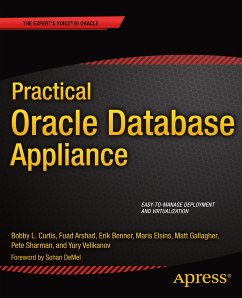 Practical Oracle Database Appliance (eBook, PDF) - Curtis, Bobby; Velikanov, Yury; Benner, Erik; Elsins, Maris; Arshad, Fuad; Sharman, Pete; Gallagher, Matt