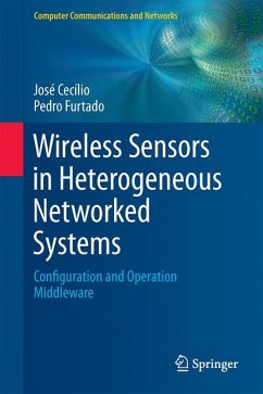 Wireless Sensors in Heterogeneous Networked Systems (eBook, PDF) - Cecílio, José; Furtado, Pedro