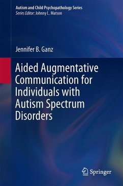 Aided Augmentative Communication for Individuals with Autism Spectrum Disorders (eBook, PDF) - Ganz, Jennifer B.