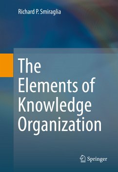 The Elements of Knowledge Organization (eBook, PDF) - Smiraglia, Richard P.
