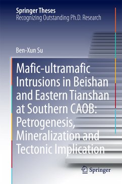 Mafic-ultramafic Intrusions in Beishan and Eastern Tianshan at Southern CAOB: Petrogenesis, Mineralization and Tectonic Implication (eBook, PDF) - Su, Ben-Xun