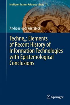 Technen: Elements of Recent History of Information Technologies with Epistemological Conclusions (eBook, PDF) - Wierzbicki, Andrzej Piotr