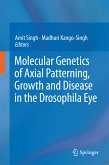 Molecular Genetics of Axial Patterning, Growth and Disease in the Drosophila Eye (eBook, PDF)