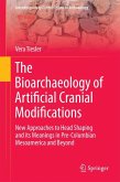 The Bioarchaeology of Artificial Cranial Modifications (eBook, PDF)