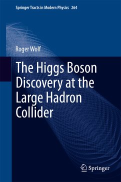 The Higgs Boson Discovery at the Large Hadron Collider (eBook, PDF) - Wolf, Roger