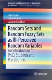 Random Sets and Random Fuzzy Sets as Ill-Perceived Random Variables (eBook, PDF)