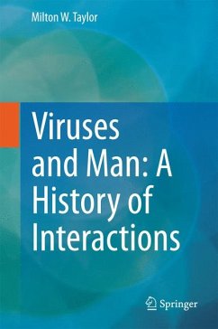 Viruses and Man: A History of Interactions (eBook, PDF) - Taylor, Milton W.