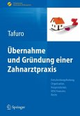 Übernahme und Gründung einer Zahnarztpraxis (eBook, PDF)