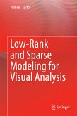 Low-Rank and Sparse Modeling for Visual Analysis (eBook, PDF)