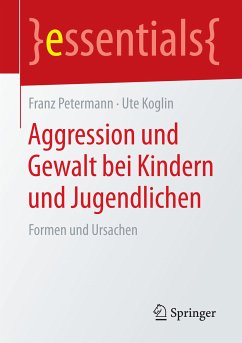 Aggression und Gewalt bei Kindern und Jugendlichen (eBook, PDF) - Petermann, Franz; Koglin, Ute