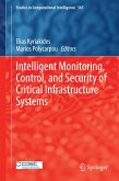Intelligent Monitoring, Control, and Security of Critical Infrastructure Systems (eBook, PDF)