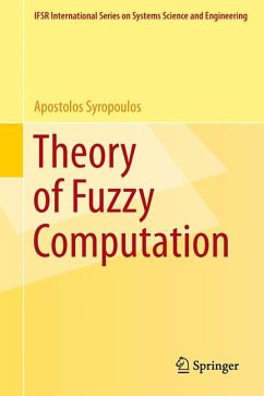 Theory of Fuzzy Computation (eBook, PDF) - Syropoulos, Apostolos