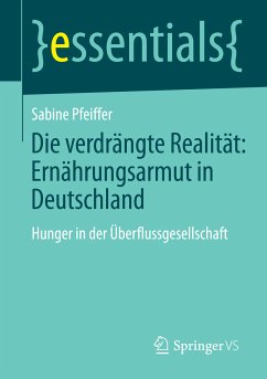 Die verdrängte Realität: Ernährungsarmut in Deutschland (eBook, PDF) - Pfeiffer, Sabine
