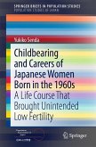 Childbearing and Careers of Japanese Women Born in the 1960s (eBook, PDF)