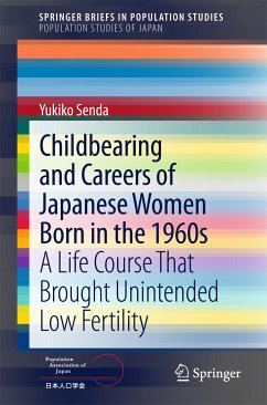 Childbearing and Careers of Japanese Women Born in the 1960s (eBook, PDF) - Senda, Yukiko