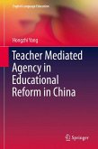 Teacher Mediated Agency in Educational Reform in China (eBook, PDF)