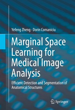 Marginal Space Learning for Medical Image Analysis (eBook, PDF) - Zheng, Yefeng; Comaniciu, Dorin