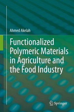 Functionalized Polymeric Materials in Agriculture and the Food Industry (eBook, PDF) - Akelah, Ahmed