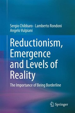 Reductionism, Emergence and Levels of Reality (eBook, PDF) - Chibbaro, Sergio; Rondoni, Lamberto; Vulpiani, Angelo