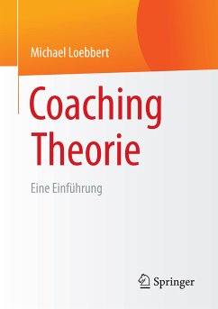 Coaching Theorie (eBook, PDF) - Loebbert, Michael