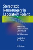 Stereotaxic Neurosurgery in Laboratory Rodent (eBook, PDF)