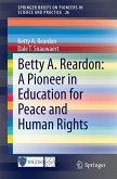 Betty A. Reardon: A Pioneer in Education for Peace and Human Rights (eBook, PDF)