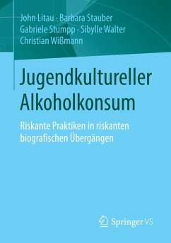 Jugendkultureller Alkoholkonsum (eBook, PDF) - Litau, John; Stauber, Barbara; Stumpp, Gabriele; Walter, Sibylle; Wißmann, Christian
