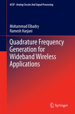 Quadrature Frequency Generation for Wideband Wireless Applications (eBook, PDF) - Elbadry, Mohammad; Harjani, Ramesh