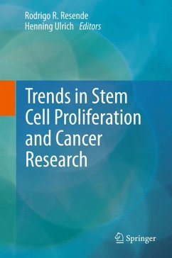 Trends in Stem Cell Proliferation and Cancer Research (eBook, PDF)