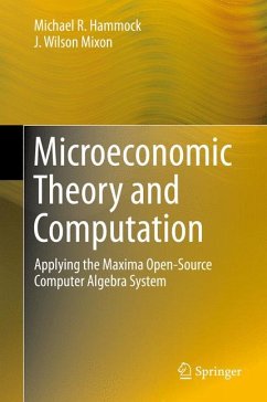 Microeconomic Theory and Computation (eBook, PDF) - Hammock, Michael R.; Mixon, J. Wilson