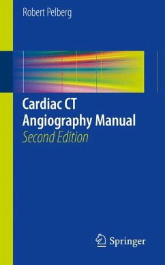 Cardiac CT Angiography Manual (eBook, PDF) - Pelberg, Robert