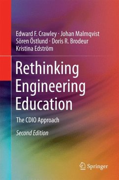 Rethinking Engineering Education (eBook, PDF) - Crawley, Edward F.; Malmqvist, Johan; Östlund, Sören; Brodeur, Doris R.; Edström, Kristina