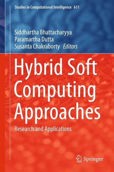 Hybrid Soft Computing Approaches (eBook, PDF) Hybrid Soft Computing Approaches (eBook, PDF)
